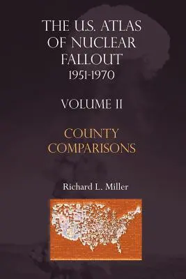 Atlas opadów nuklearnych w USA 1951-1970 Porównania hrabstw - U.S.Atlas of Nuclear Fallout 1951-1970 County Comparisons