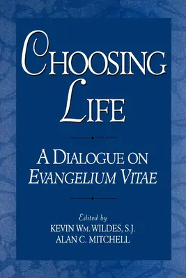 Wybór życia: Dialog na temat Evangelium Vitae - Choosing Life: A Dialogue on Evangelium Vitae