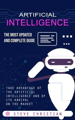 Sztuczna inteligencja: Najbardziej zaktualizowany i kompletny przewodnik - Artificial Intelligence: The Most Updated and Complete Guide