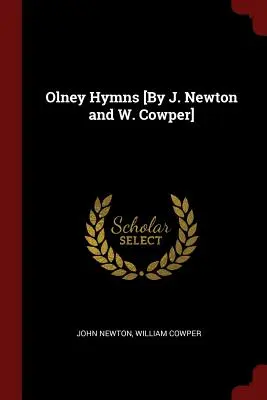 Olney Hymns [By J. Newton and W. Cowper]