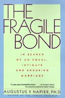 Krucha więź: w poszukiwaniu równego, intymnego i trwałego małżeństwa - The Fragile Bond: In Search of an Equal, Intimate and Enduring Marriage