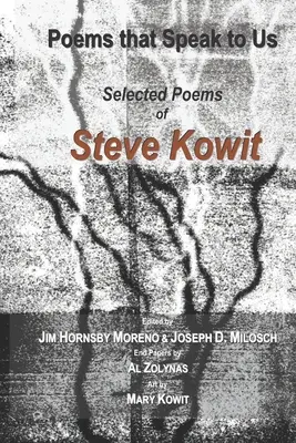 Wiersze, które mówią do nas: Wybrane wiersze Steve'a Kowita - Poems that Speak to Us: Selected Poems of Steve Kowit