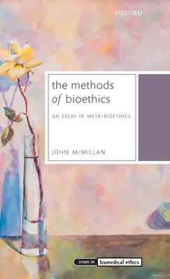 Metody bioetyki: Esej z meta-bioetyki - The Methods of Bioethics: An Essay in Meta-Bioethics