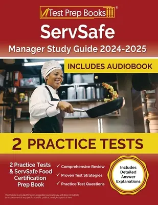 ServSafe Manager Study Guide 2024-2025: 2 testy praktyczne i książka przygotowawcza do certyfikacji ServSafe Food [zawiera szczegółowe wyjaśnienia odpowiedzi] - ServSafe Manager Study Guide 2024-2025: 2 Practice Tests and ServSafe Food Certification Prep Book [Includes Detailed Answer Explanations]