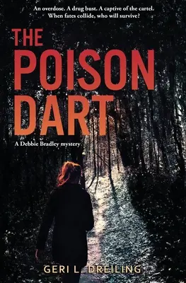 Trująca strzałka: Tajemnica Debbie Bradley - The Poison Dart: A Debbie Bradley Mystery