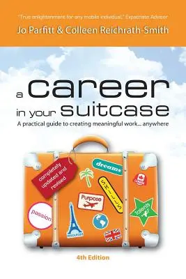 Kariera w walizce - praktyczny przewodnik po tworzeniu sensownej pracy... Gdziekolwiek - A Career in Your Suitcase - A Practical Guide to Creating Meaningful Work... Anywhere