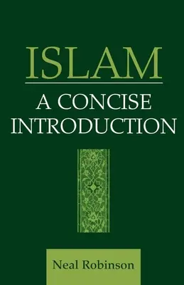 Islam: Zwięzłe wprowadzenie - Islam: A Concise Introduction