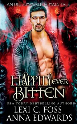 Happily Ever Bitten: Mroczny romans o wampirach - Happily Ever Bitten: A Dark Vampire Romance