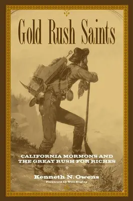 Gold Rush Saints, 7: Kalifornijscy mormoni i wielka gorączka bogactwa - Gold Rush Saints, 7: California Mormons and the Great Rush for Riches
