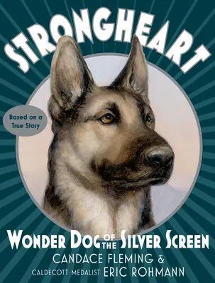 Strongheart: Cudowny pies srebrnego ekranu - Strongheart: Wonder Dog of the Silver Screen