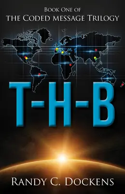 T-H-B: Trylogia zakodowanej wiadomości, Księga 1 - T-H-B: The Coded Message Trilogy, Book 1