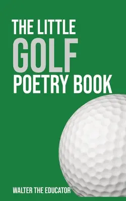 Mała książka poetycka o golfie - The Little Golf Poetry Book