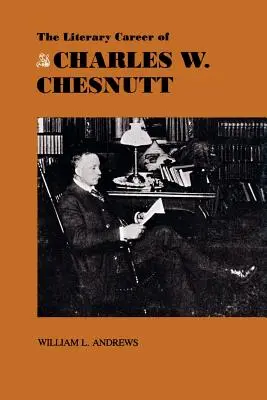 Kariera literacka Charlesa W. Chesnutta - The Literary Career of Charles W. Chesnutt
