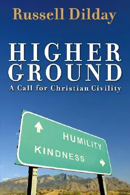 Higher Ground: Wezwanie do chrześcijańskiej obywatelskości - Higher Ground: A Call for Christian Civility