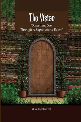 Wizja: Coś widzianego przez nadprzyrodzone wydarzenie - The Vision: Something Seen Through A Supernatural Event