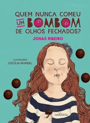 Kto nigdy nie zrobił bomby z miąższu? - Quem nunca comeu um bombom de olhos fechados?