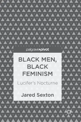 Czarni mężczyźni, czarny feminizm: Nokturn Lucyfera - Black Men, Black Feminism: Lucifer's Nocturne