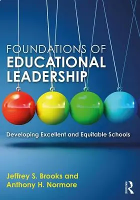 Podstawy przywództwa edukacyjnego: Rozwijanie doskonałych i sprawiedliwych szkół - Foundations of Educational Leadership: Developing Excellent and Equitable Schools