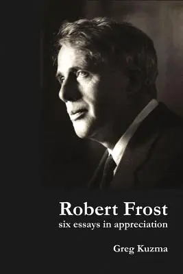 Robert Frost: Sześć esejów w uznaniu - Robert Frost: Six Essays in Appreciation