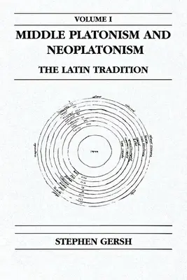 Średni platonizm i neoplatonizm, tom 1: Tradycja łacińska - Middle Platonism and Neoplatonism, Volume 1: The Latin Tradition