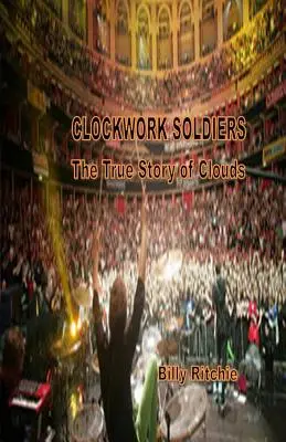 Clockwork Soldiers: Prawdziwa historia chmur - Clockwork Soldiers: The True Story of Clouds