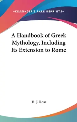 Podręcznik mitologii greckiej, w tym jego rozszerzenie na Rzym - A Handbook of Greek Mythology, Including Its Extension to Rome