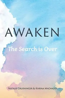 Przebudzenie: Poszukiwania dobiegły końca - Awaken: The Search is Over