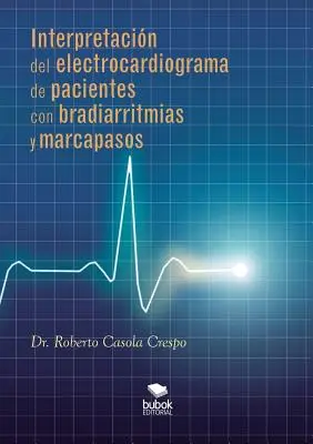 Interpretacja elektrokardiogramu u pacjentów z bradiarritmias i marcapasos - Interpretacin del electrocardiograma de pacientes con bradiarritmias y marcapasos