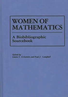 Kobiety matematyki: Bio-Bibliographic Sourcebook - Women of Mathematics: A Bio-Bibliographic Sourcebook