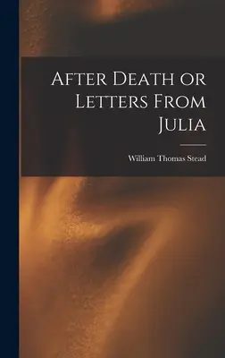 Po śmierci lub listy od Julii - After Death or Letters From Julia