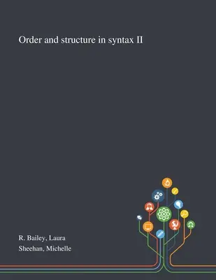 Porządek i struktura w składni II - Order and Structure in Syntax II