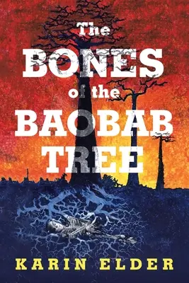 Kości baobabu - The Bones of the Baobab Tree