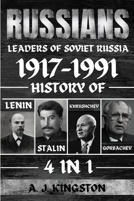 Rosjanie: Historia Lenina, Stalina, Chruszczowa i Gorbaczowa - Russians: History Of Lenin, Stalin, Khrushchev, Gorbachev