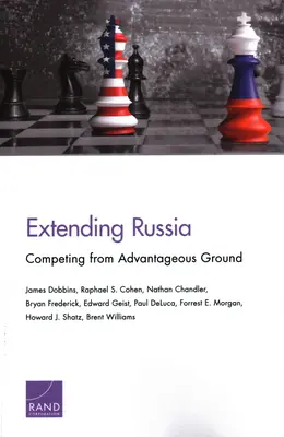 Rozszerzenie Rosji: Konkurowanie z korzystnego gruntu - Extending Russia: Competing from Advantageous Ground