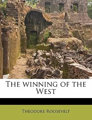 Zdobycie Zachodu, tom 08 - The Winning of the West Volume 08