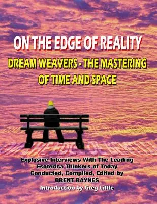Na krawędzi rzeczywistości: Tkacze Snów - Opanowanie czasu i przestrzeni - On The Edge Of Reality: Dream Weavers - The Mastering Of Time And Space