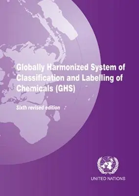 Globalnie Zharmonizowany System Klasyfikacji i Oznakowania Chemikaliów (Ghs) - Globally Harmonized System of Classification and Labeling of Chemicals (Ghs)