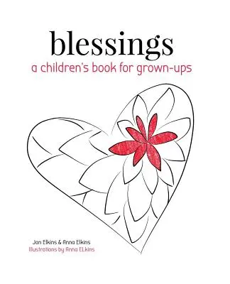 Błogosławieństwa: Książka dla dzieci dla dorosłych - Blessings: A Children's Book for Grown-ups