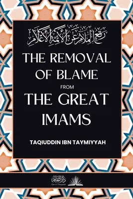 Usunięcie winy z wielkich Imamów: رفع الملام عن الأئ - The removal of blame from the great Imams: رفع الملام عن الأئ