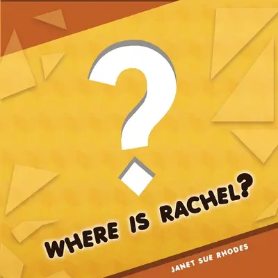 Gdzie jest Rachel? - Where is Rachel?