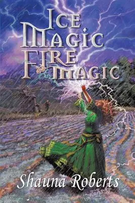 Magia lodu, magia ognia - Ice Magic, Fire Magic