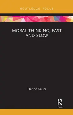 Myślenie moralne, szybkie i wolne - Moral Thinking, Fast and Slow