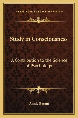 Studium świadomości: Wkład w naukę psychologii - Study in Consciousness: A Contribution to the Science of Psychology