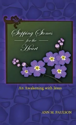 Kamienie milowe dla serca: Przebudzenie z Jezusem - Stepping Stones for the Heart: An Awakening with Jesus