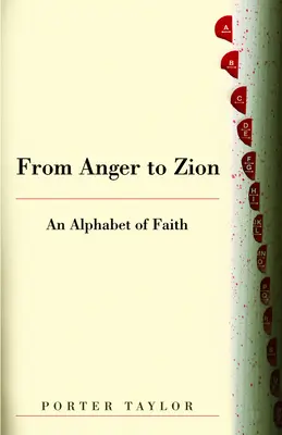 Od gniewu do Syjonu: Alfabet wiary - From Anger to Zion: An Alphabet of Faith