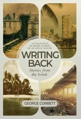 Writing Back - Stories From The Brink: Zbiór opowiadań dla dorosłych - Writing Back - Stories From The Brink: A collection of short stories of an adult nature