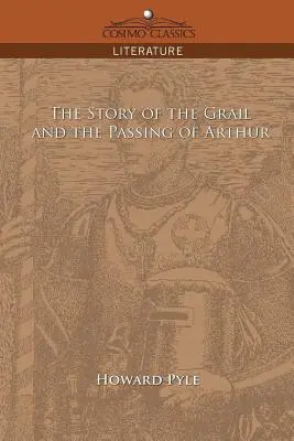 Opowieść o Graalu i odejściu Artura - The Story of the Grail and the Passing of Arthur