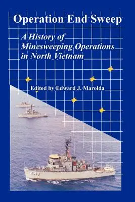 Operacja End Sweep: Historia operacji trałowania min w Wietnamie Północnym - Operation End Sweep: A History of Minesweeping Operations in North Vietnam