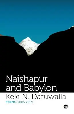 Naishapur i Babilon: Wiersze (2005-2017) - Naishapur and Babylon: Poems (2005-2017)