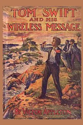 6 Tom Swift i jego bezprzewodowa wiadomość - 6 Tom Swift and his Wireless Message